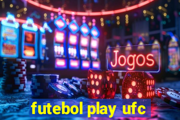 futebol play ufc